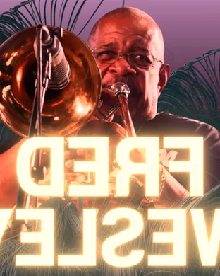 Fred Wesley, Delfeayo Marsalis & The Uptown Jazz Orchestra